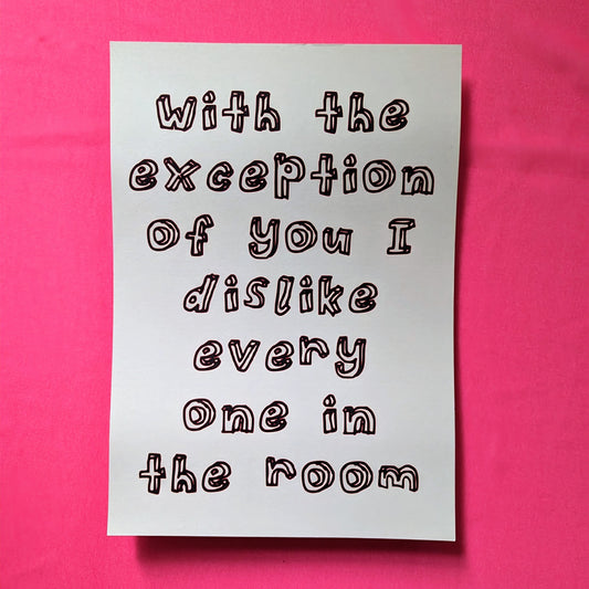 A4 With The Exception of You Print - The 'Wonky' Sale