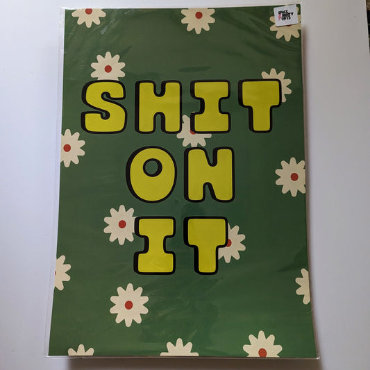 A3 'Shit On It' Print - The 'Wonky' Sale
