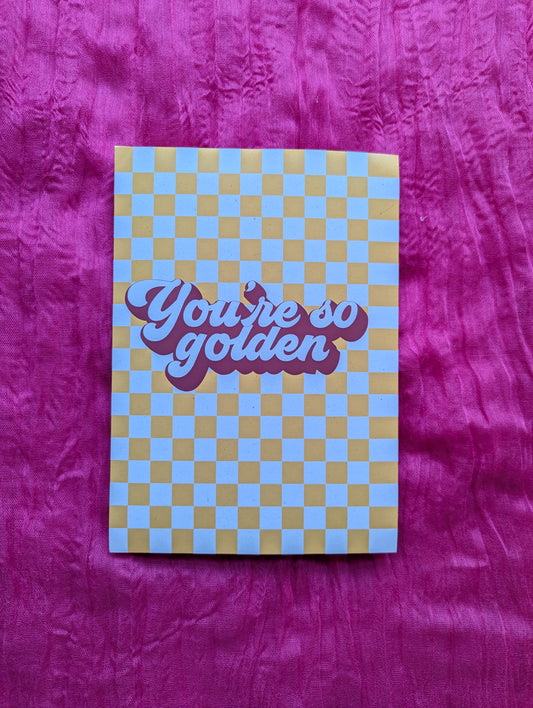 A5 'You're So Golden' Print - The 'Wonky' Sale