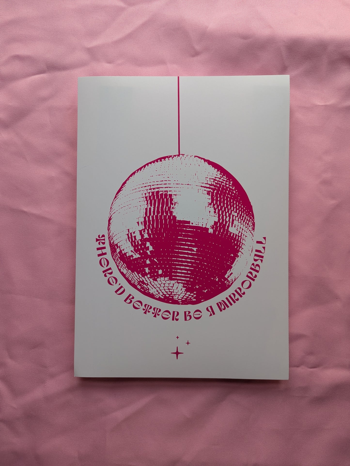 A4 'Better Be A Mirrorball' Print - The 'Wonky' Sale