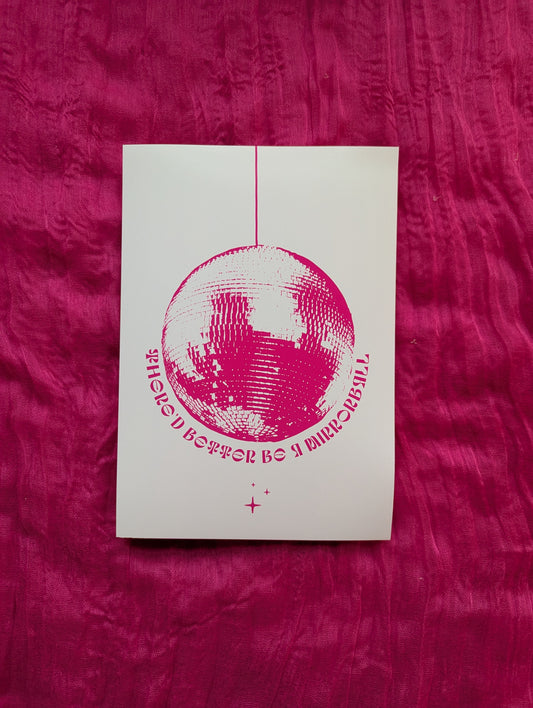 A5 'Better Be A Mirrorball' Print - The 'Wonky' Sale