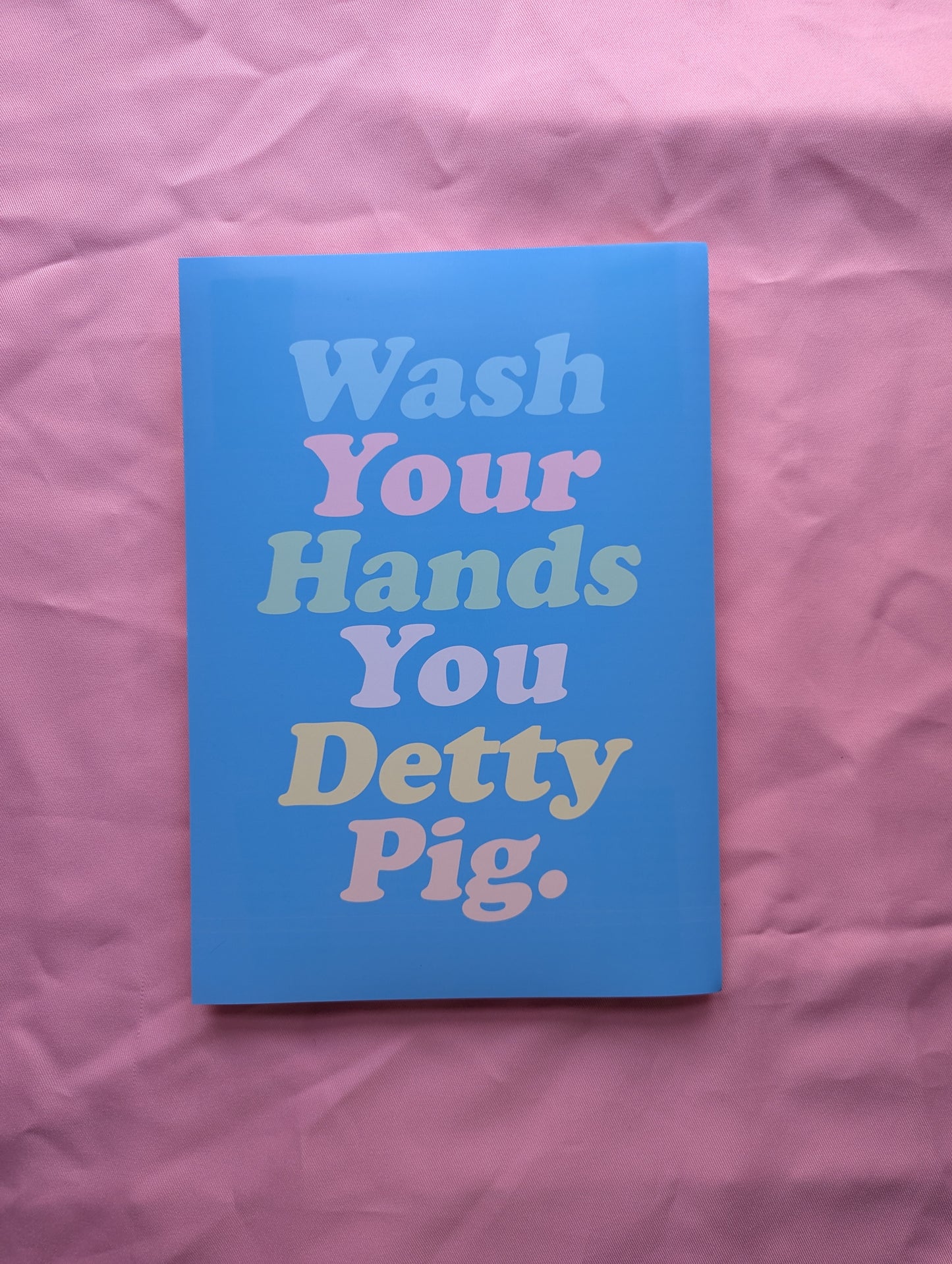 A4 'Detty Pig Quote' Print - The 'Wonky' Sale