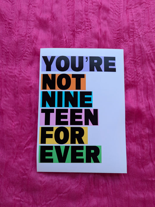 A5 'Not 19 Forever' Print - The 'Wonky' Sale