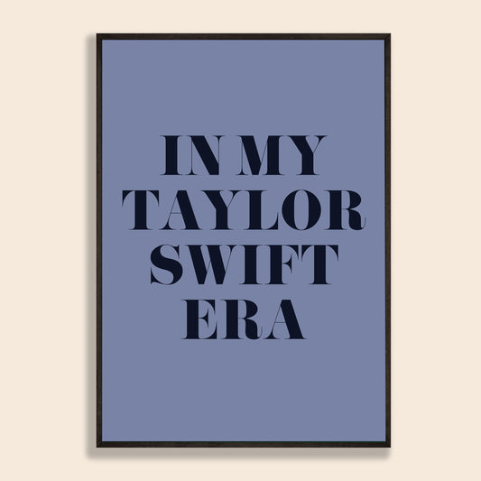 In My Taylor Swift Era Print