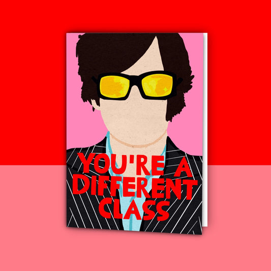 You’re A Different Class Jarvis Cocker Card