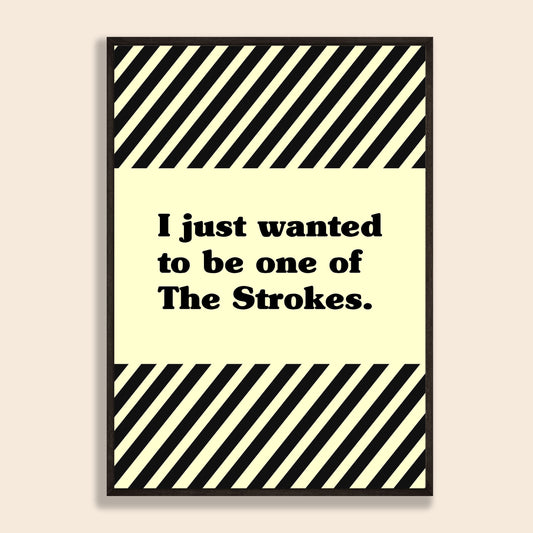 One Of The Strokes Print