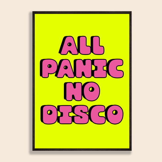All Panic No Disco Print