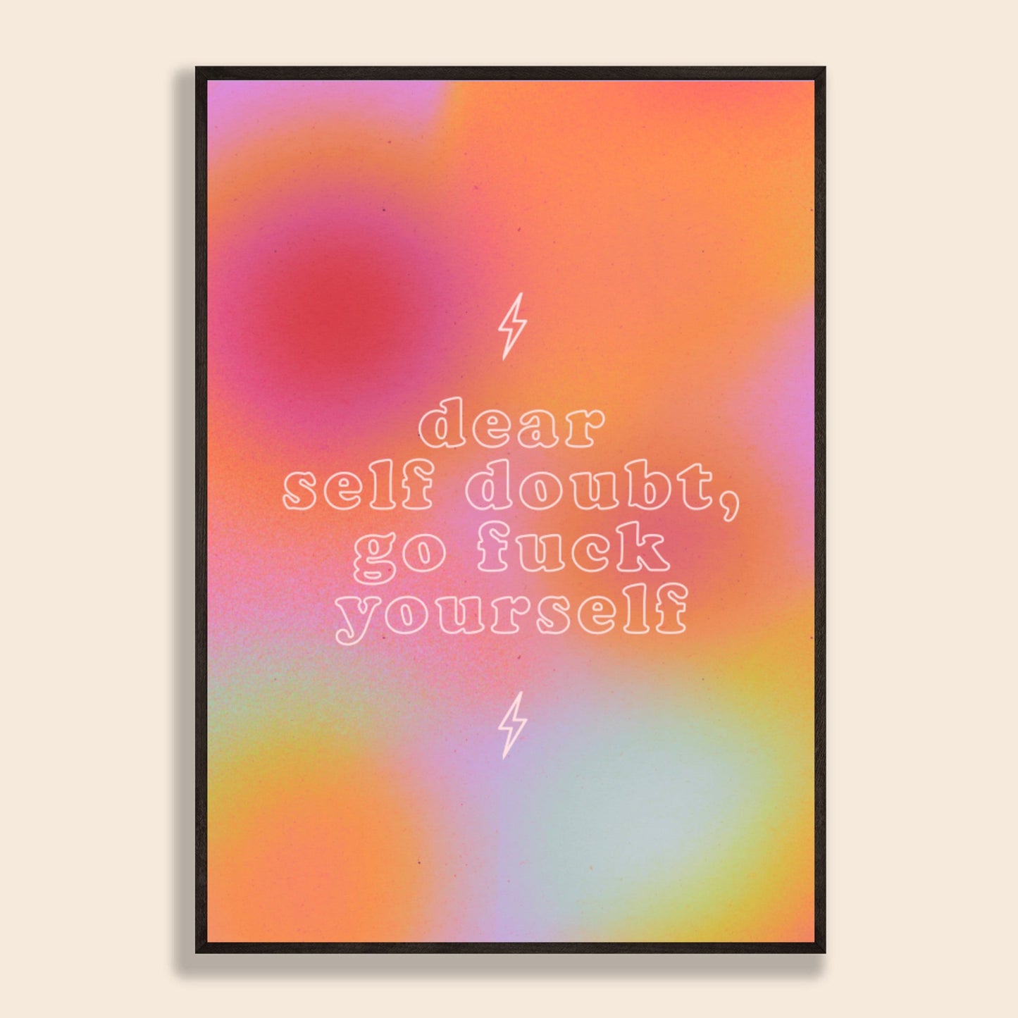 Dear Self Doubt Print