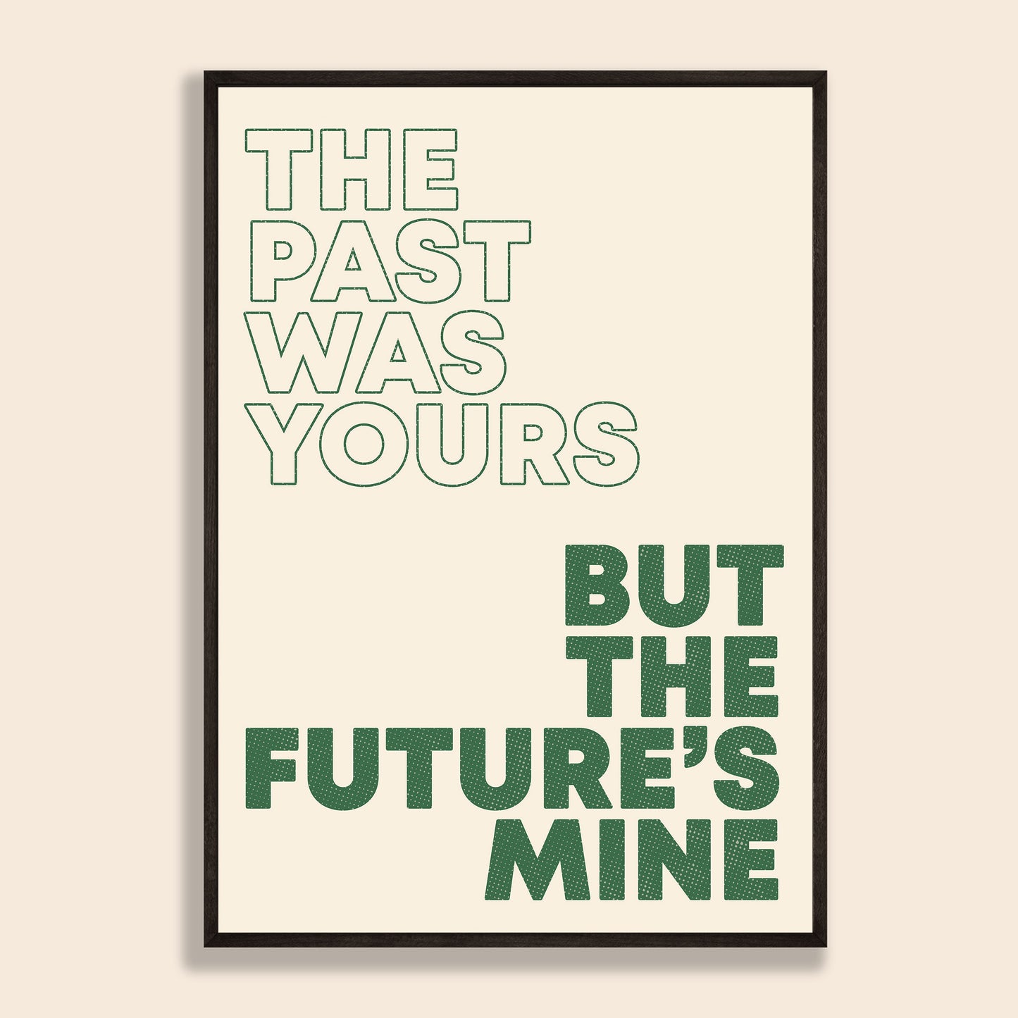 The Future's Mine Print
