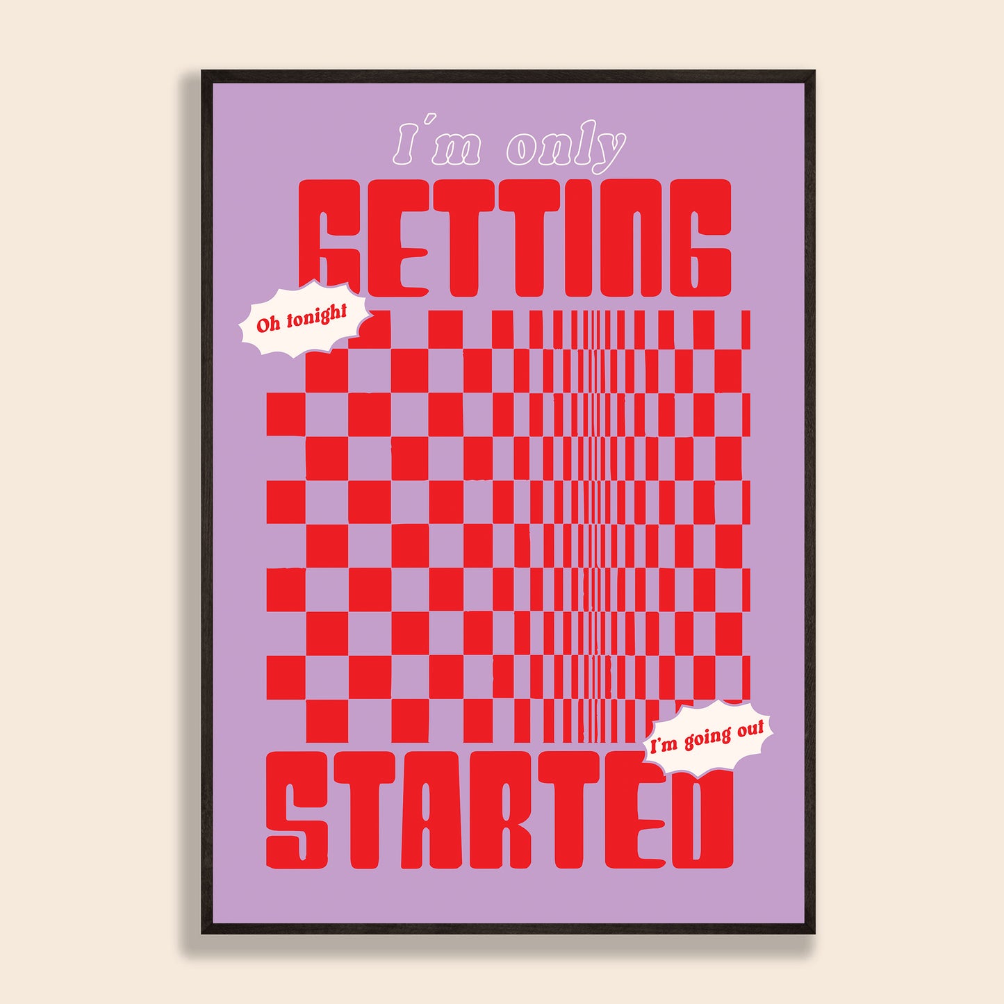 Only Getting Started Print