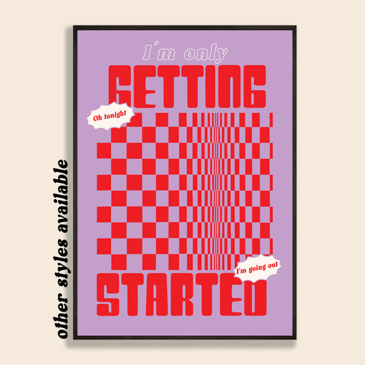 Only Getting Started Print