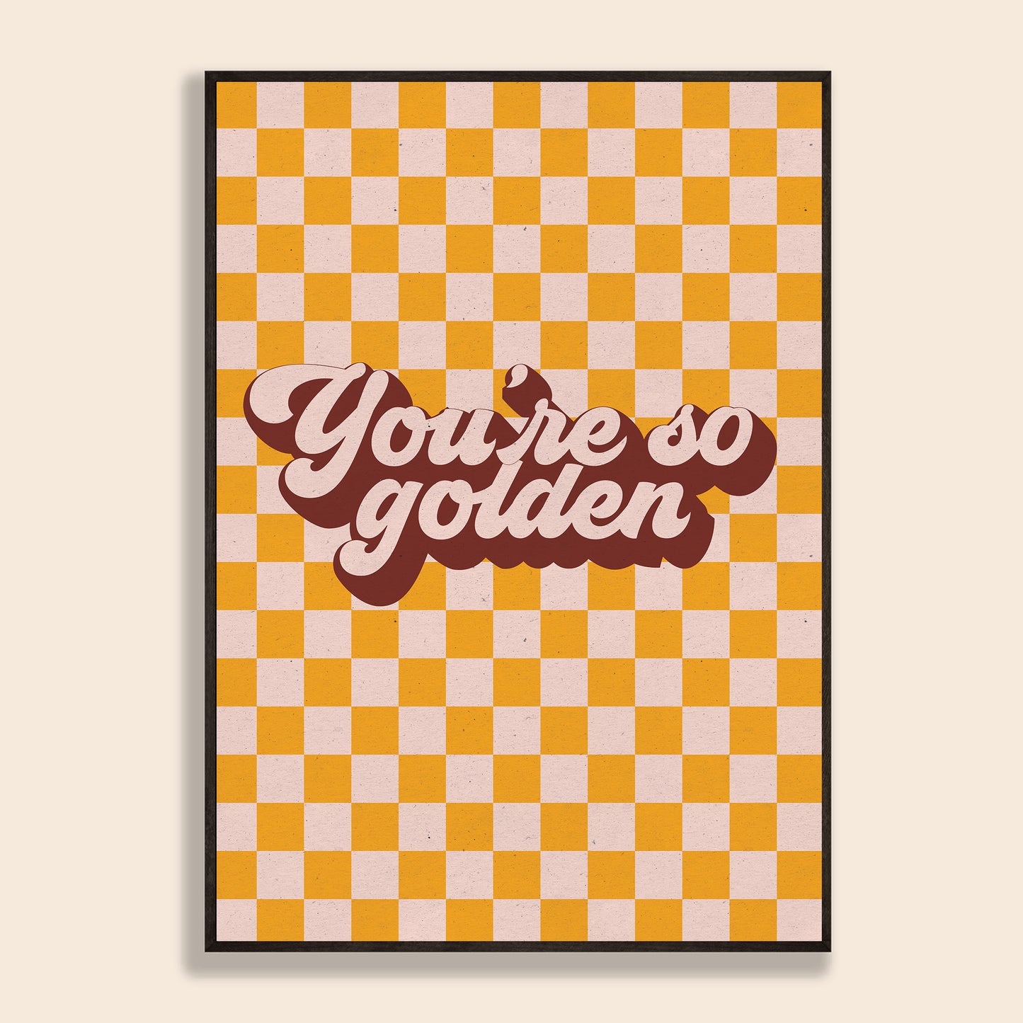 You're So Golden Print