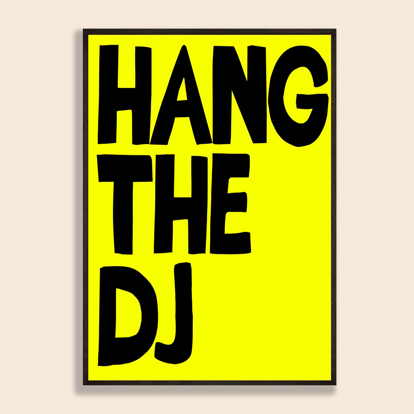 Hang The DJ Print