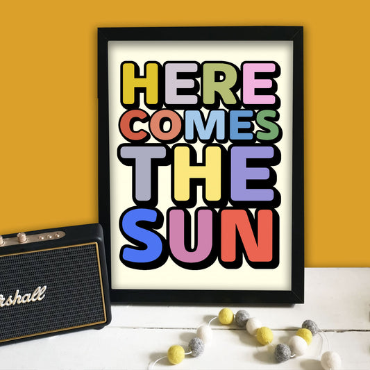 Here Comes The Sun Print