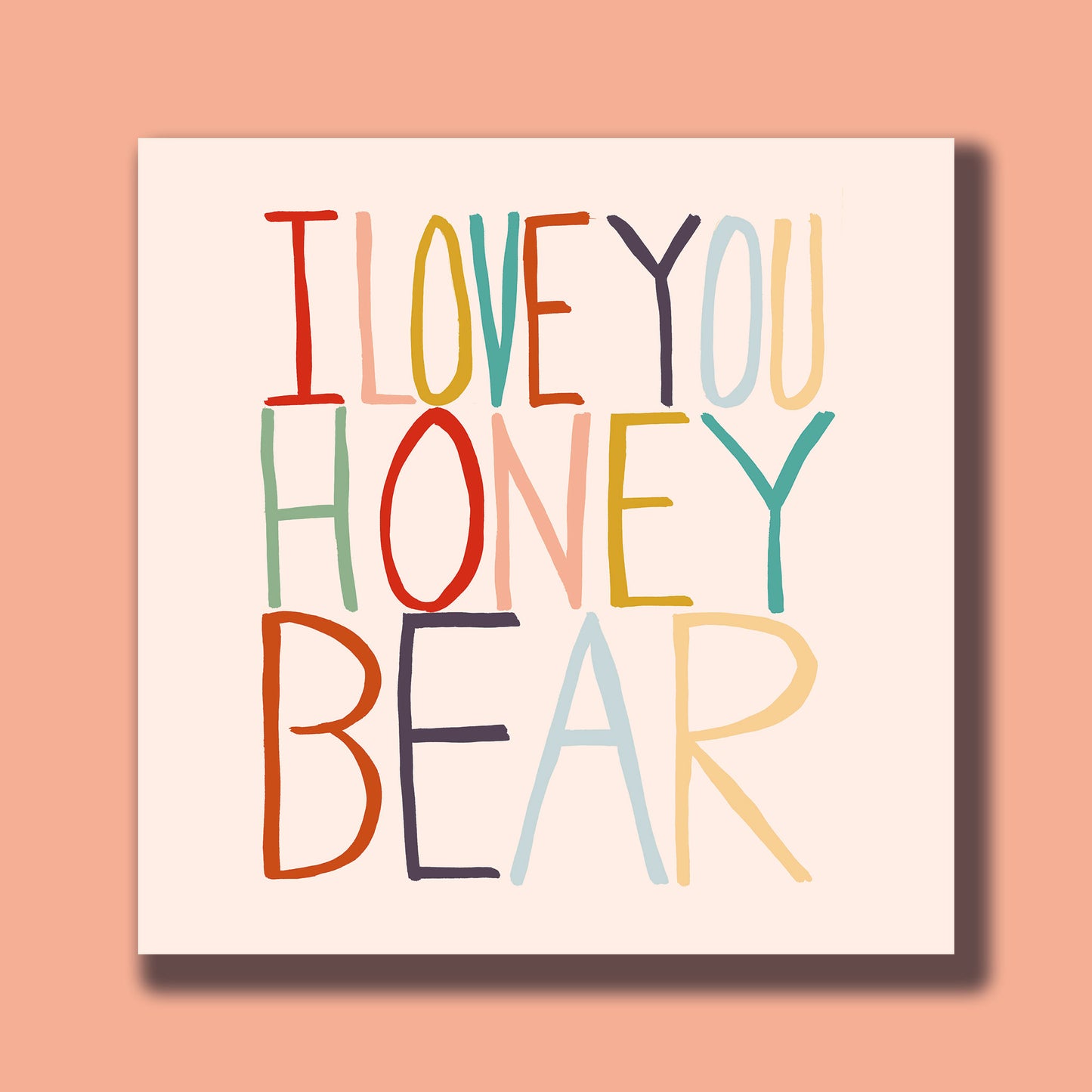 I Love You Honeybear Square Print