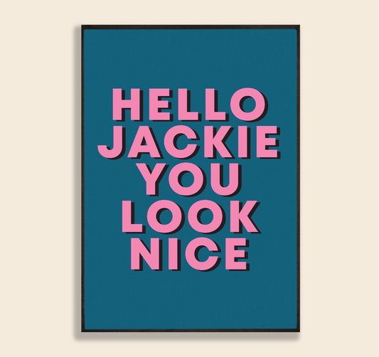 Hello Jackie Print