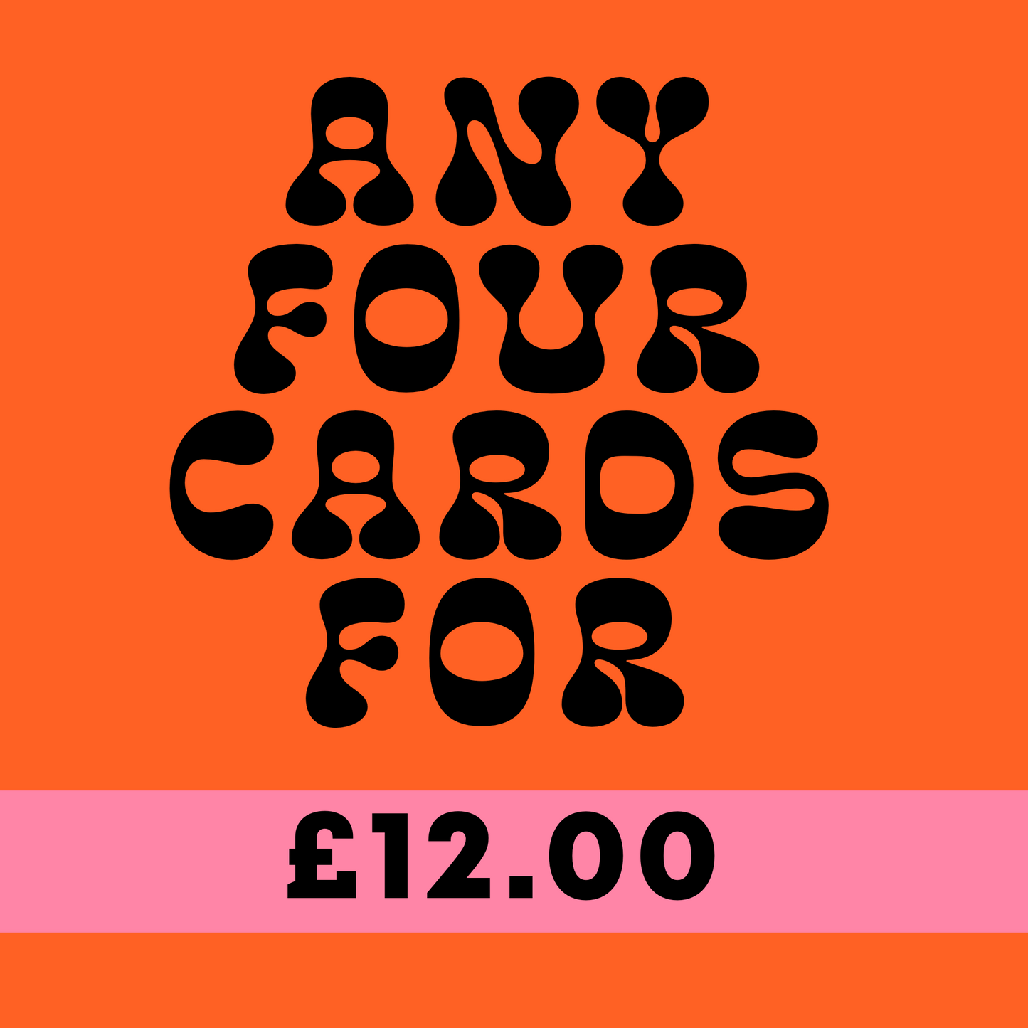 Four Cards For £12