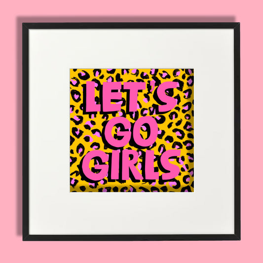 Let's Go Girls Square Print