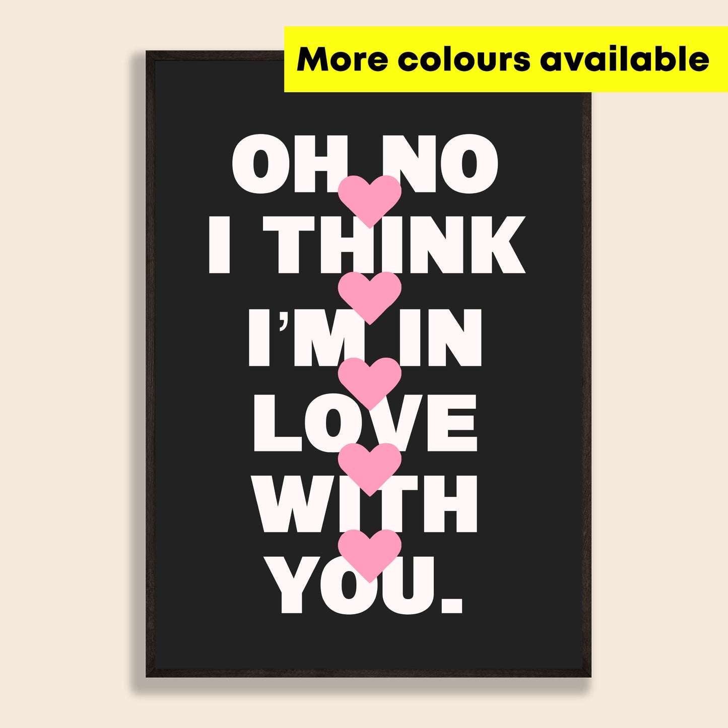 I Think I'm In Love With You Print