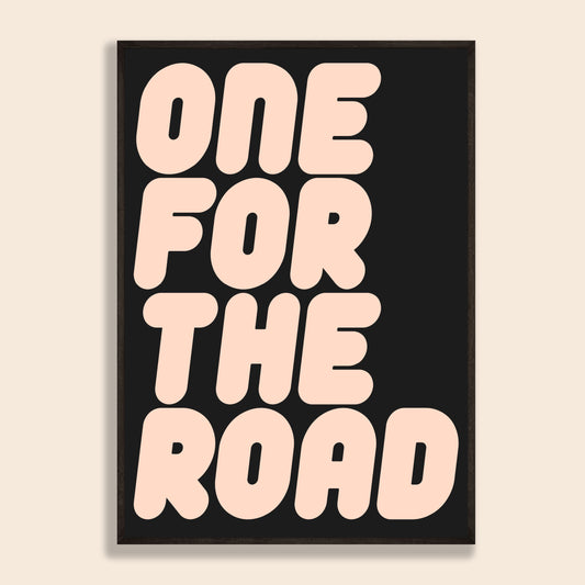 One For The Road Print