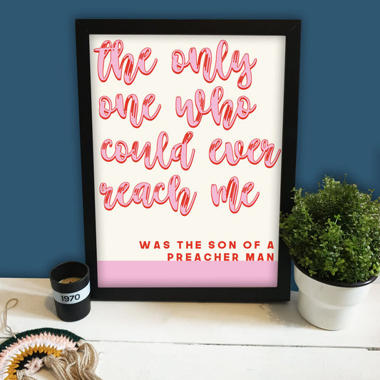 Son Of A Preacher Man Print