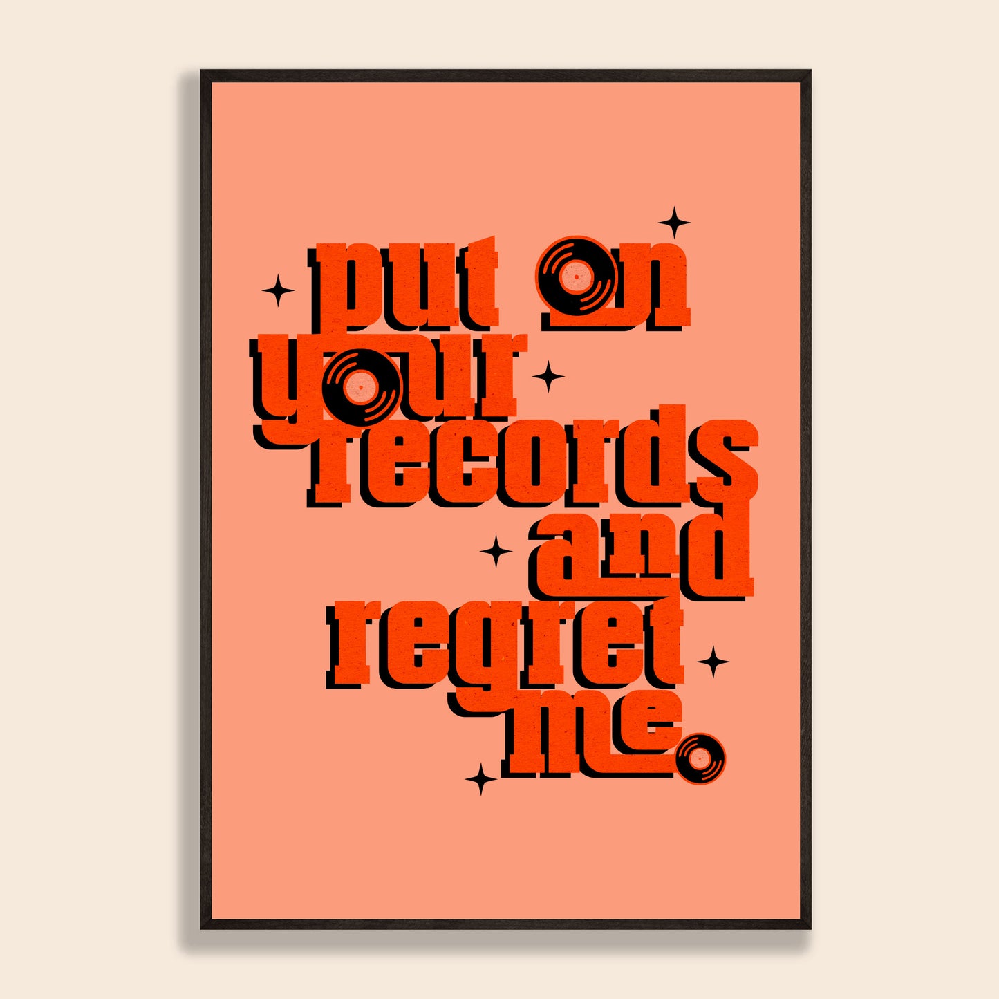 Put On Your Records Print