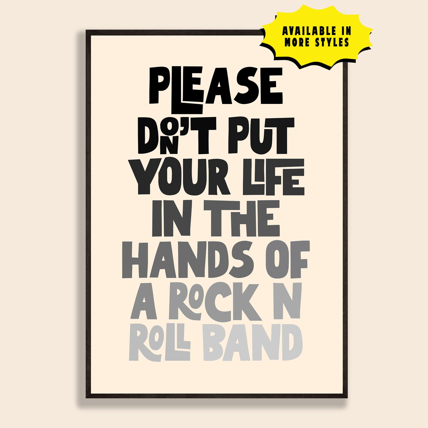 Life In The Hands of a Rock n Roll Band Print