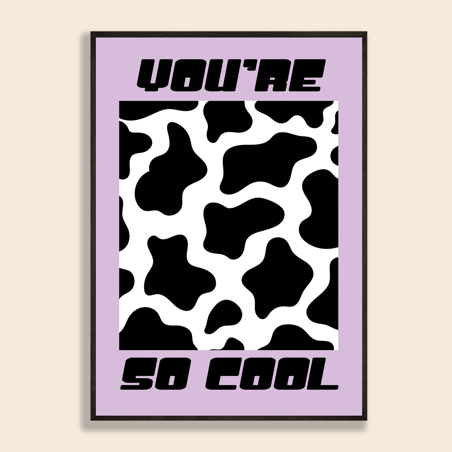 You're So Cool Print