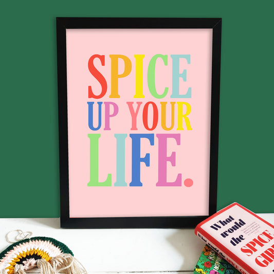 Spice Up Your Life Print