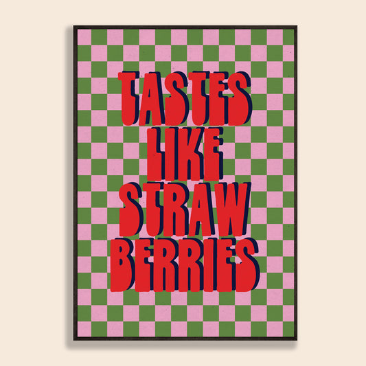 Tastes Like Strawberries Print