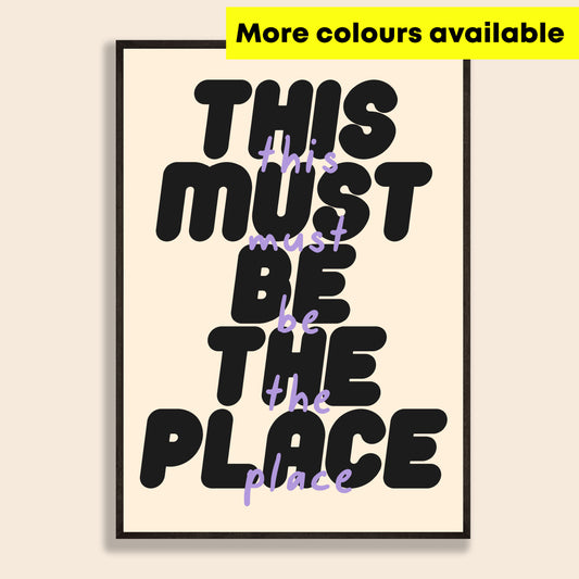 This Must Be The Place Print