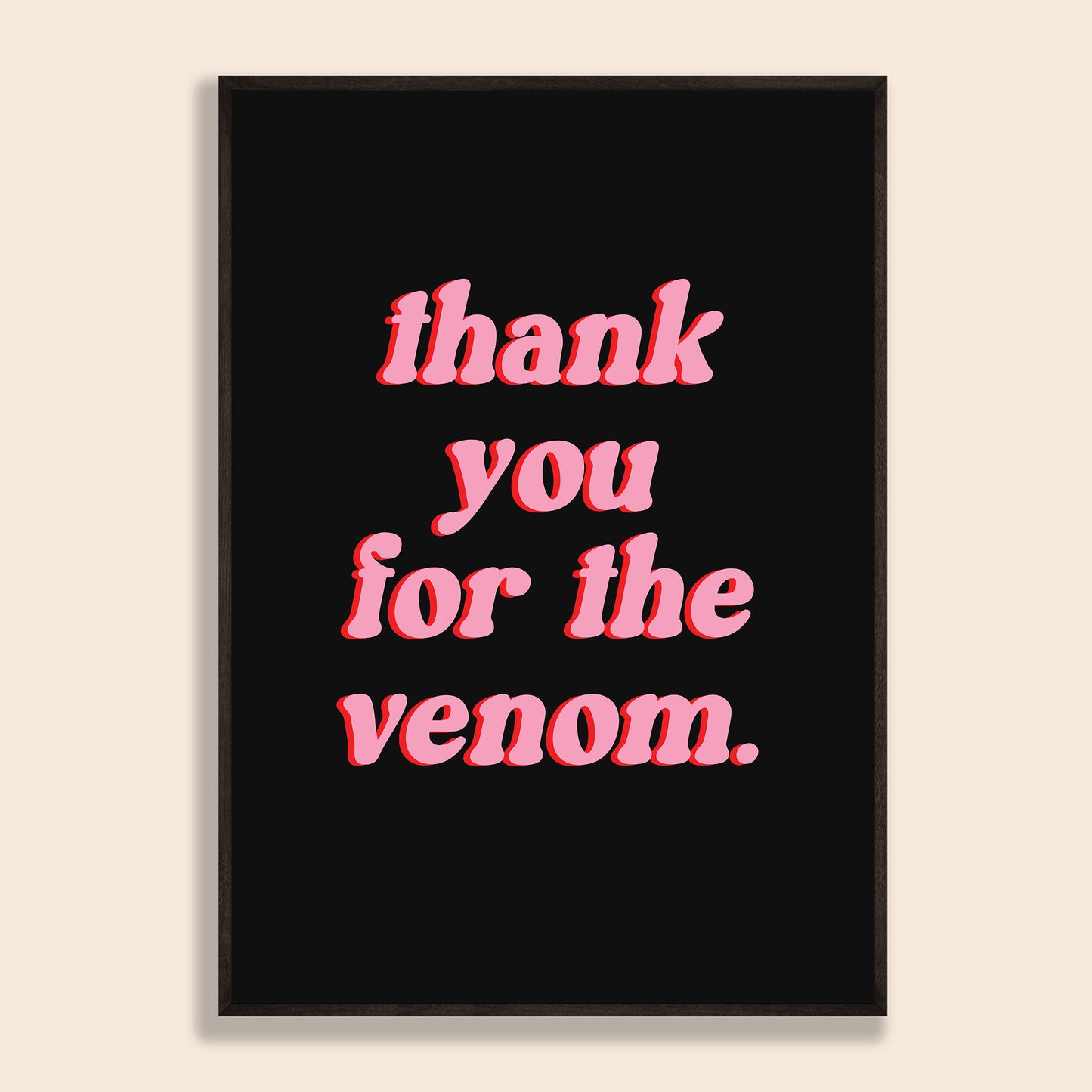 Thanks For the Venom Print