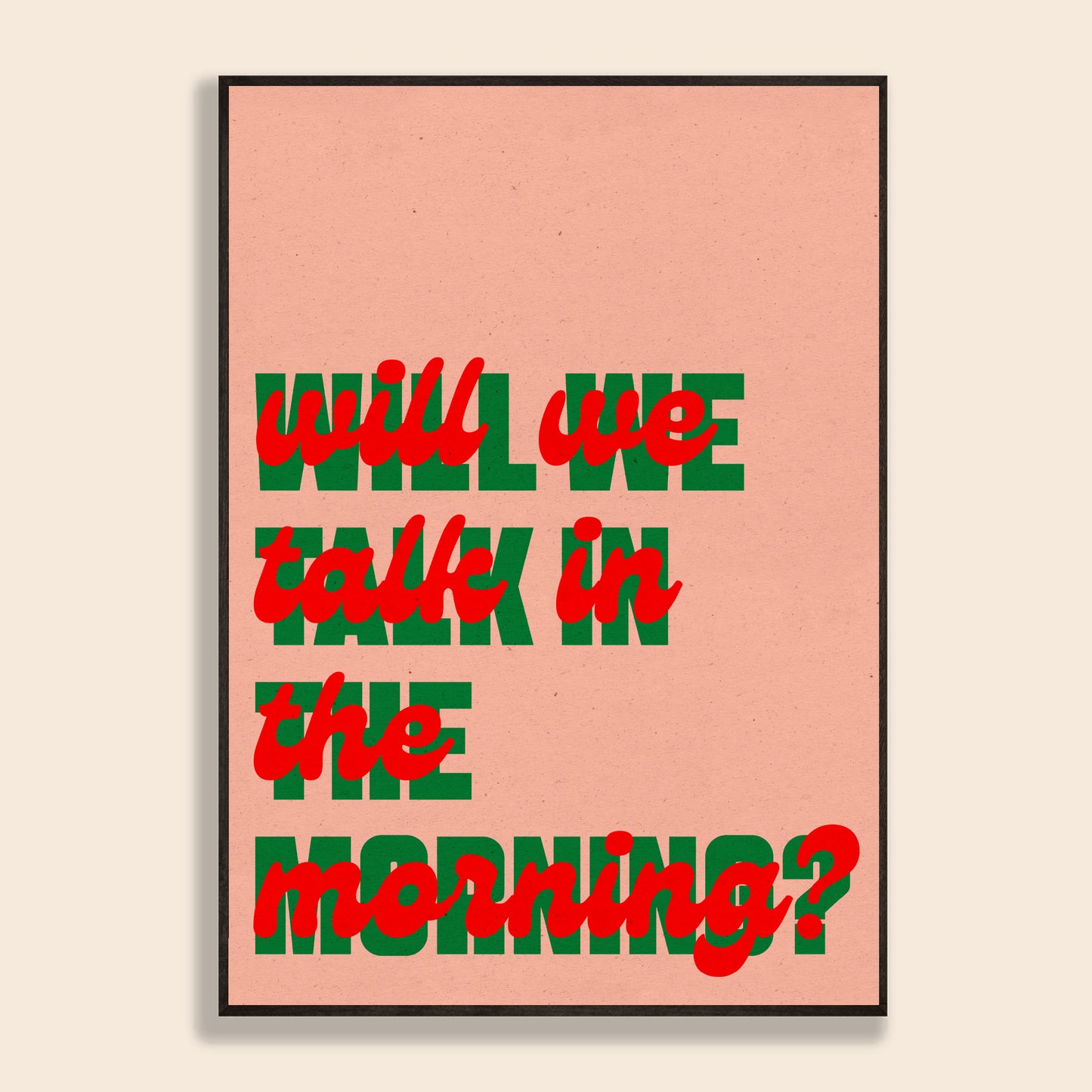 Will We Talk In The Morning Print
