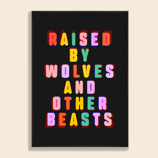 Raised By Wolves Print